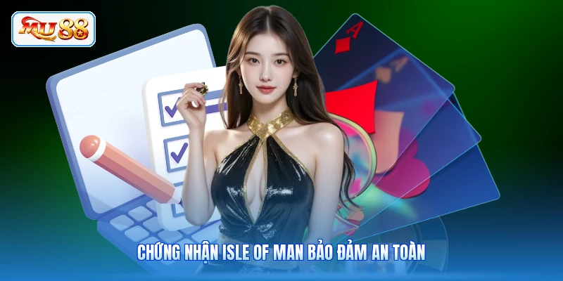 Chứng nhận Isle of Man bảo đảm an toàn