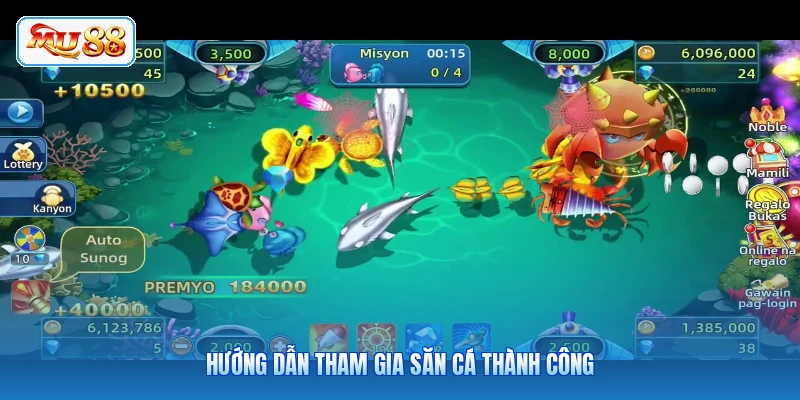 Hướng dẫn tham gia săn cá thành công