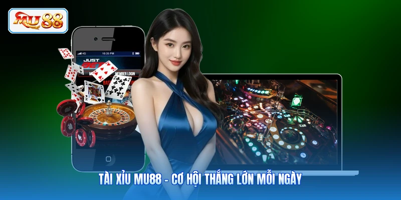 Tài Xỉu MU88 - Cơ Hội Thắng Lớn Mỗi Ngày Cho Bạn